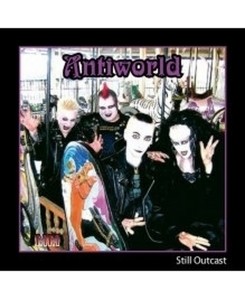 Antiworld - Still Outcast