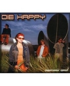 Die Happy - Supersonic Speed