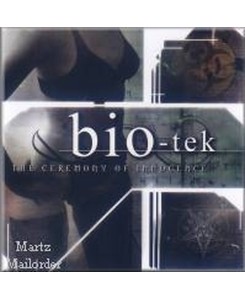 Bio-Tek - The Ceremony Of...